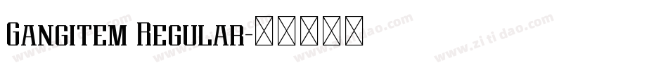 Gangitem Regular字体转换